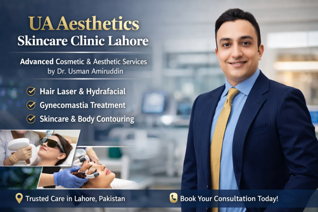 ua-aesthetics-skincare-clinic-lahore-advanced-cosmetic-treatments-laser-therapy-hydrafacial-aesthetic-surgeries-dr-usman-amiruddin